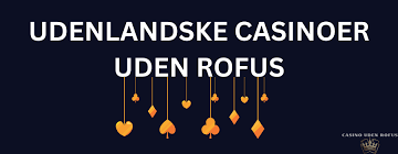 Casino Uden ROFUS Med Free Spil - En Ultimativ Guide Casino Uden ROFUS Med Free Spil - En Ultimativ Guide